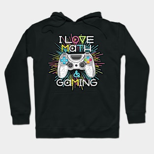 Gamer I Love Math and Video Games Gaming Hoodie